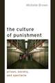 The Culture of Punishment – Prison, Society, and Spectacle