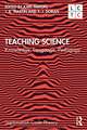 Teaching Science: Knowledge, Language, Pedagogy