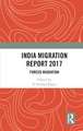 India Migration Report 2017: Forced Migration
