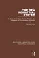 The New Industrial System: A Study of the Origin, Forms, Finance, and Prospects of Concentration in Industry