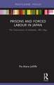 Prisons and Forced Labour in Japan: The Colonization of Hokkaido, 1881-1894