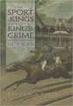 The Sport of Kings and the Kings of Crime: Horse Racing, Politics, and Organized Crime in New York, 1865-1913