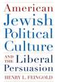 American Jewish Political Culture and the Liberal Persuasion