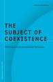 The Subject of Coexistence: Otherness in International Relations