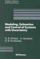 Modeling, Estimation and Control of Systems with Uncertainty: Proceedings of a Conference held in Sopron, Hungary, September 1990