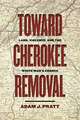 Toward Cherokee Removal