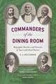 Commanders of the Dining Room