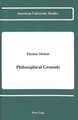 Philosophical Grounds