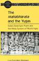 The Mah&#257;bh&#257;rata and the Yugas: India's Great Epic Poem and the Hindu System of World Ages