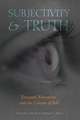 Subjectivity & Truth: Foucault, Education, and the Culture of Self