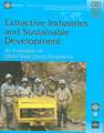 Extractive Industries and Sustainable Development: An Evaluation of the World Bank Group's Experience