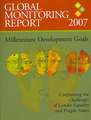 Global Monitoring Report 2007: Confronting the Challenges of Gender Equality and Fragile States