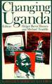 Changing Uganda: Dilemmas of Structural Adjustment