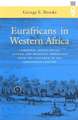 Eurafricans in Western Africa: Commerce, Social Status, Gender, and Religious Observance from the Sixteenth to the Eighteenth Century