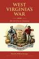 West Virginia's War: The Civil War in Documents