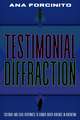 Testimonial Diffractions