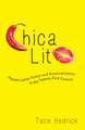 Chica Lit: Popular Latina Fiction and Americanization in the Twenty-First Century