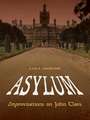 Asylum: Improvisations on John Clare