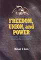 Freedom, Union, and Power: Lincoln and His Party in the Civil War