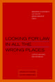 Looking for Law in All the Wrong Places – Justice Beyond and Between