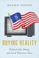 Buying Reality – Political Ads, Money, and Local Television News