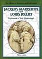 Jacques Marquette and Louis Jolliet: Explorers of the Mississippi