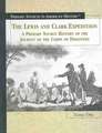 The Lewis and Clark Expedition: A Primary Source History of the Journey of the Corps of Discovery