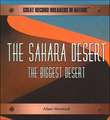 The Sahara Desert: The Biggest Desert