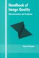 Handbook of Image Quality: Characterization and Prediction