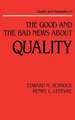 The Good and the Bad News about Quality