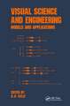 Visual Science and Engineering: Models and Applications