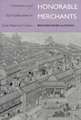 Honorable Merchants: Commerce and Self-Cultivation in Late Imperial China