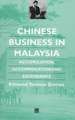 Chinese Business in Malaysia: Accumulation, Ascendance, Accommodation