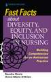 Fast Facts about Diversity, Equity, and Inclusion in Nursing