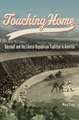 Touching Home: Baseball and the Liberal-Republican Tradition in America