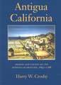 Antigua California: Mission and Colony on the Peninsular Frontier, 1697-1768