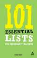 101 Essential Lists for Secondary Teachers