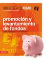 Biblioteca de ideas: Promoción y levantamiento de fondos