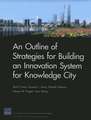 An Outline of Strategies for Building an Innovation System for Knowledge City