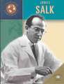 Jonas Salk