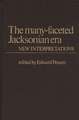 The Many-Faceted Jacksonian Era: New Interpretations