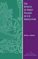 The Effects of Credit Policies on U.S. Agriculture