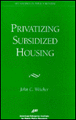 Privatizing Subsidized Housing