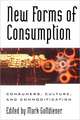 New Forms of Consumption