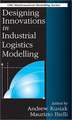 Designing Innovations in Industrial Logistics Modelling