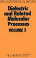 Dielectric and Related Molecular Processes: Volume 3