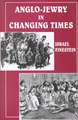 Anglo-Jewry in Changing Times: "Studies in Diversity, 1840-1914"