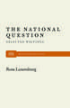 The National Question: Selected Writings by Rosa Luxemburg