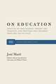 On Education: Articles on Educational Theory and Pedagogy, and Writings for Children from the Age of Gold