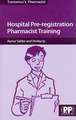 Hospital Pre-Registration Pharmacist Training